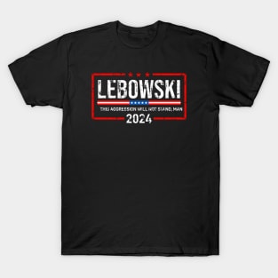 Lebowski 24 For President T-Shirt